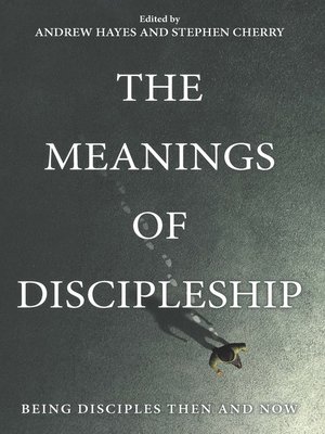cover image of The Meanings of Discipleship